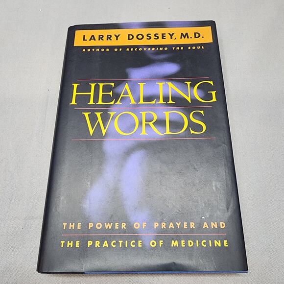 Healing Words The Power of Prayer and the Practice of Medicine by Larry Dossey - Picture 1 of 7
